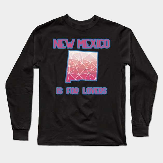 New Mexico is for lovers Long Sleeve T-Shirt by LiquidLine